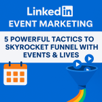 Discover LinkedIn Event Marketing